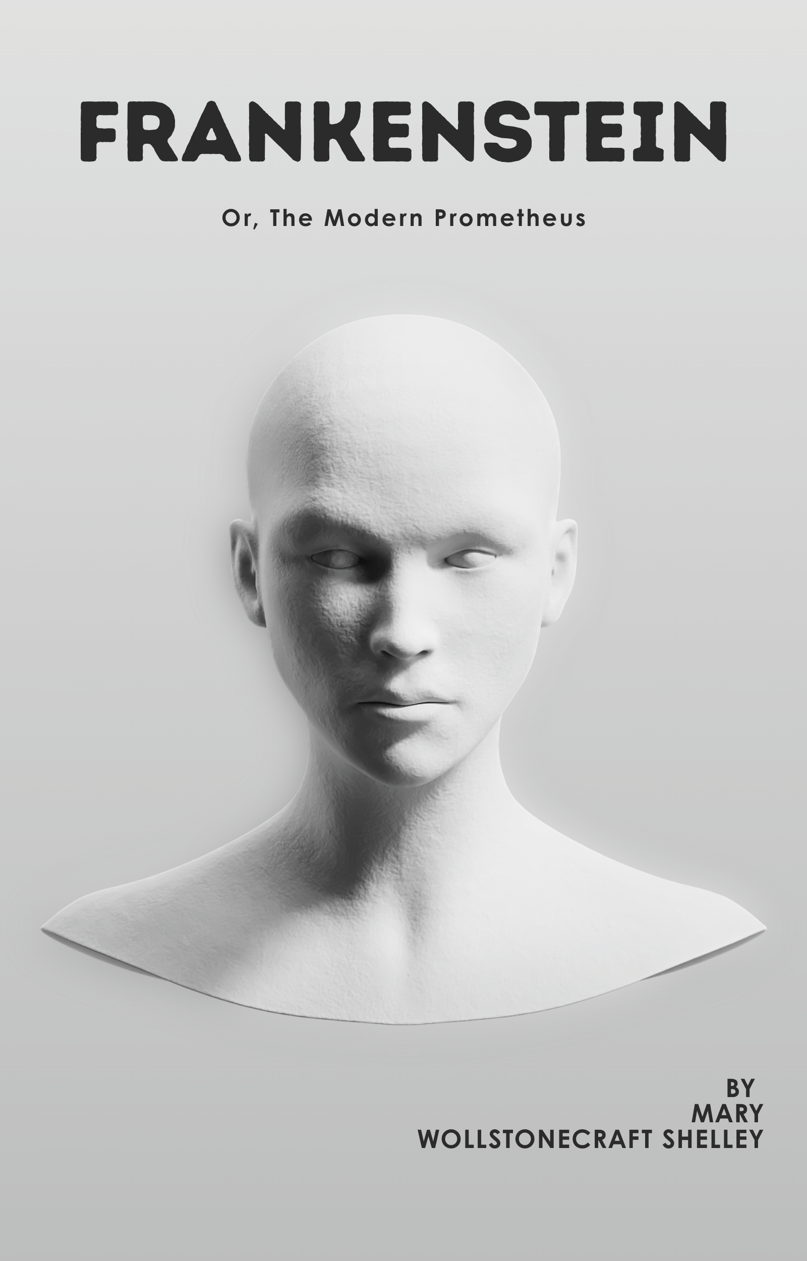 Frankenstein; or, The Modern Prometheus – Mary Wollstonecraft Shelley