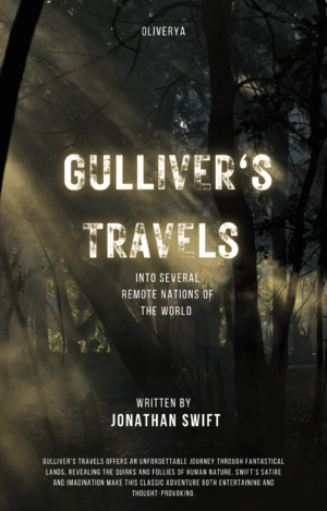 Gulliver’s Travels into Several Remote Nations of the World