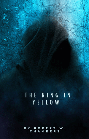 The King in Yellow: Classic Weird Fiction Collection