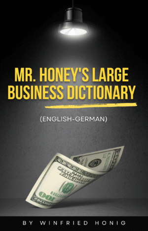 Mr. Honey’s Business Dictionary (English–German