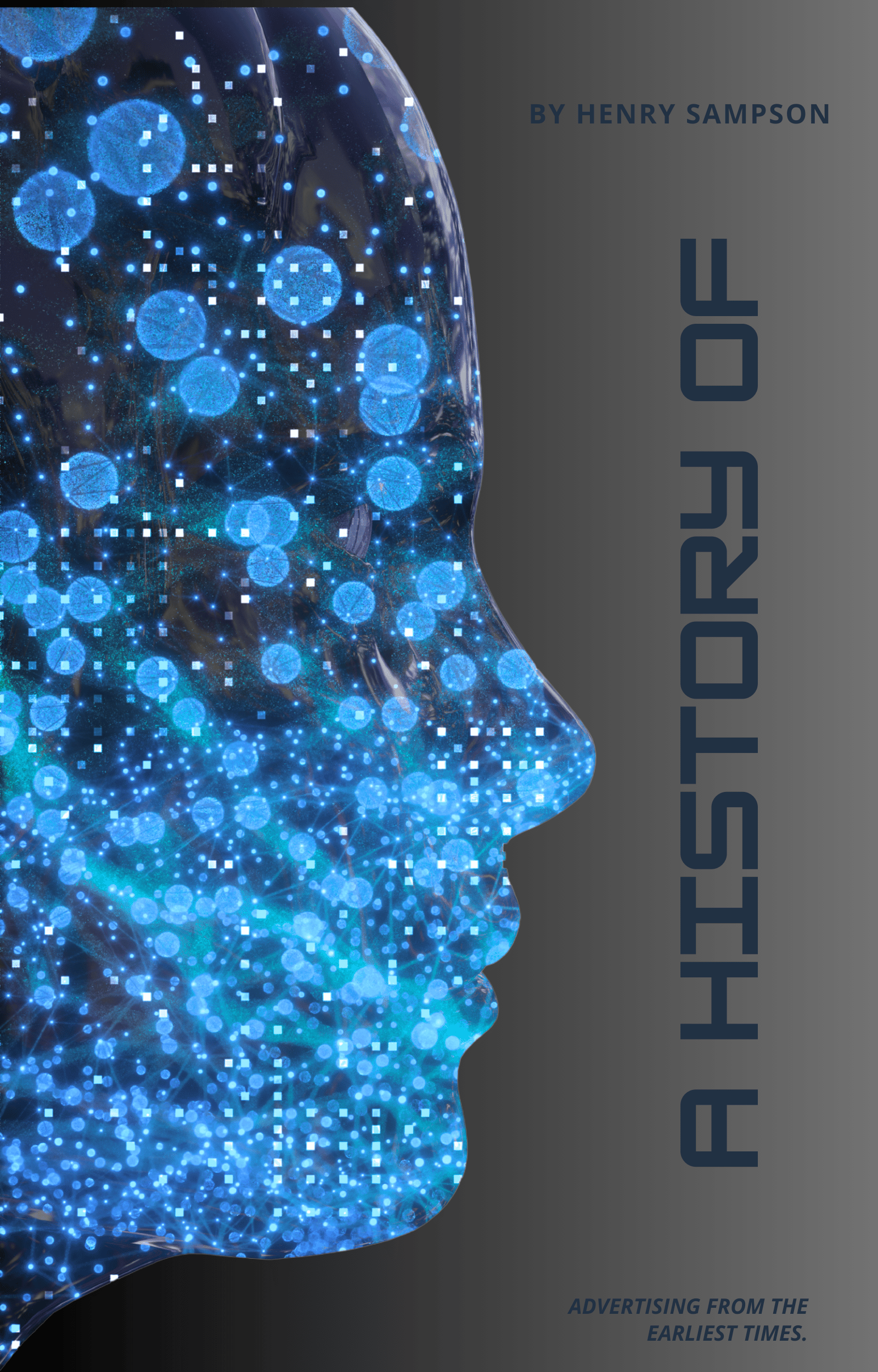 A History of Advertising from the Earliest Times