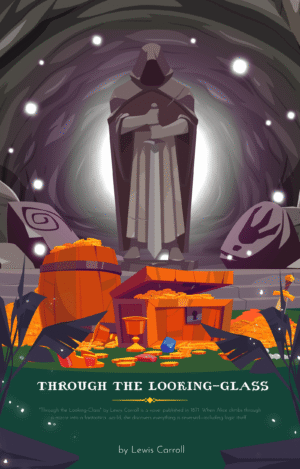 Through the Looking-Glass by Lewis Carroll