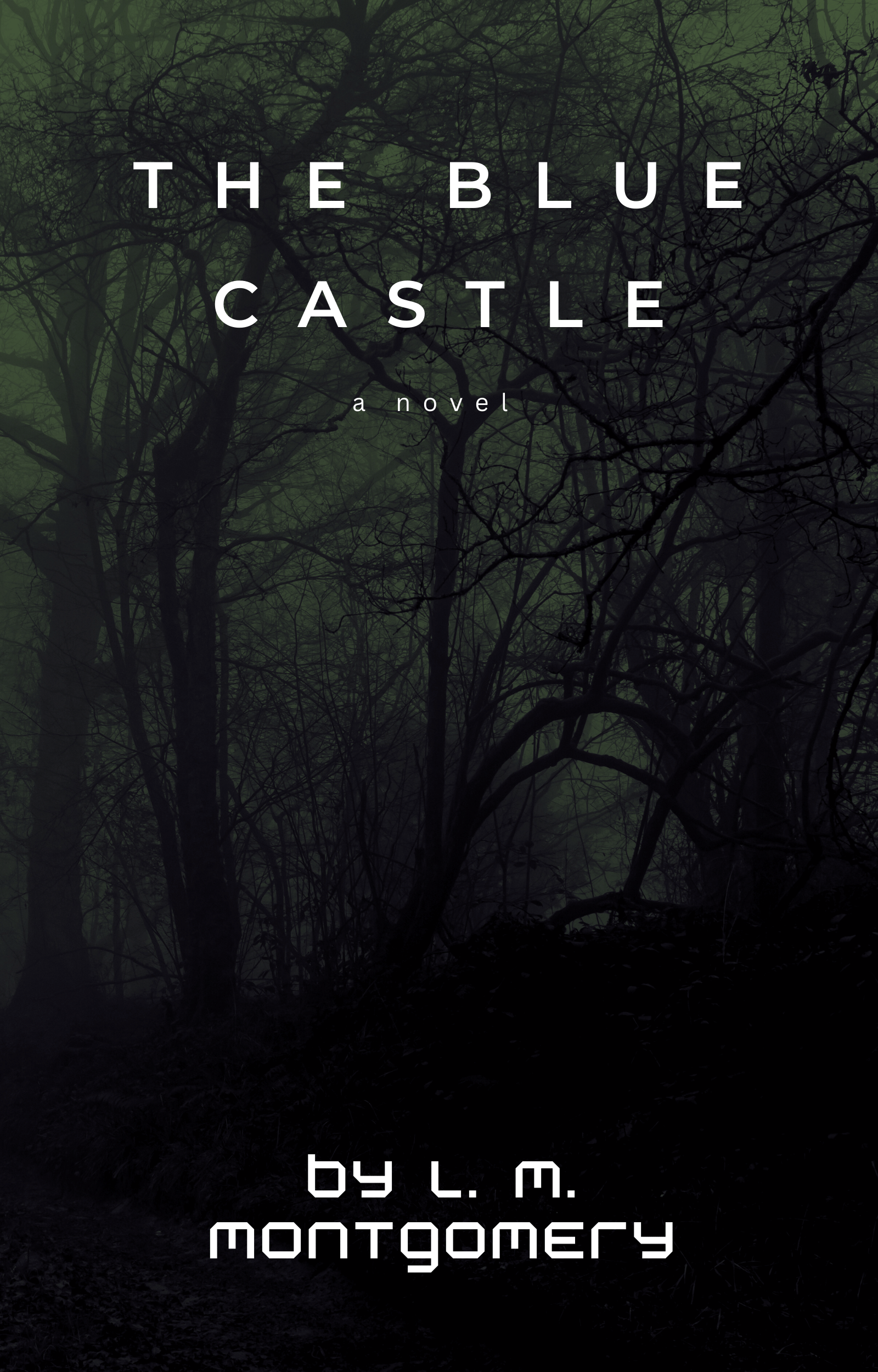 The Blue Castle – Classic Novel by L. M. Montgomery